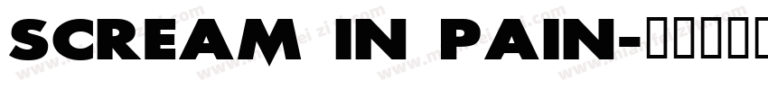 SCREAM IN PAIN字体转换